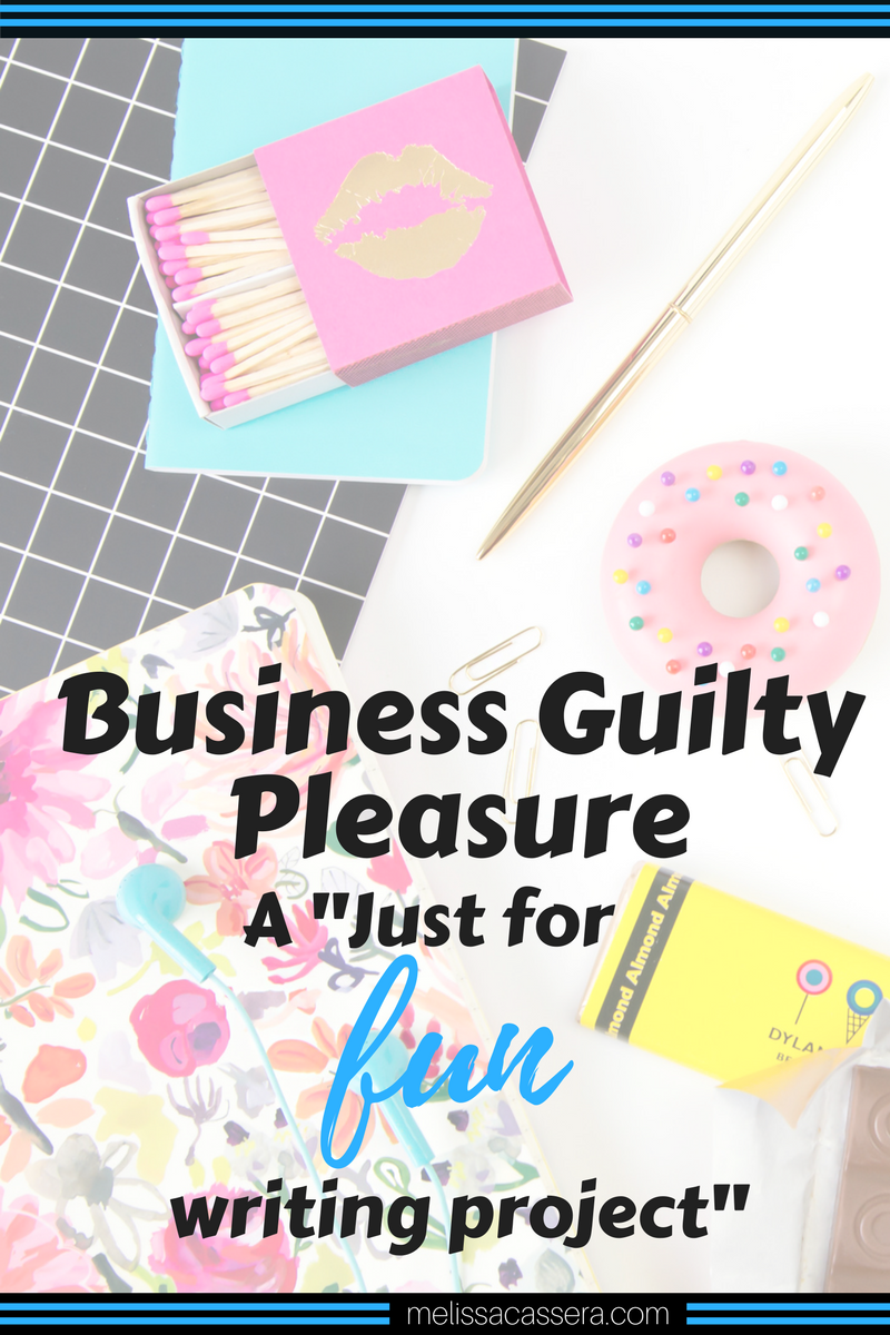 Business Guilty Pleasure: A "just for fun" writing project