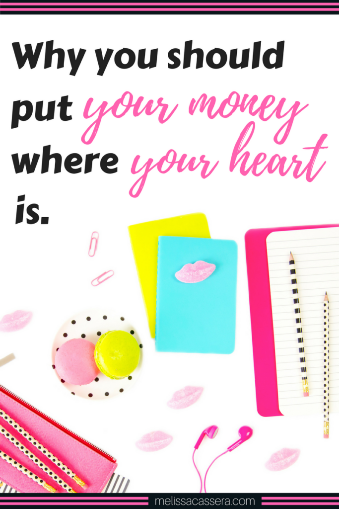 Why you should put your money where your heart is