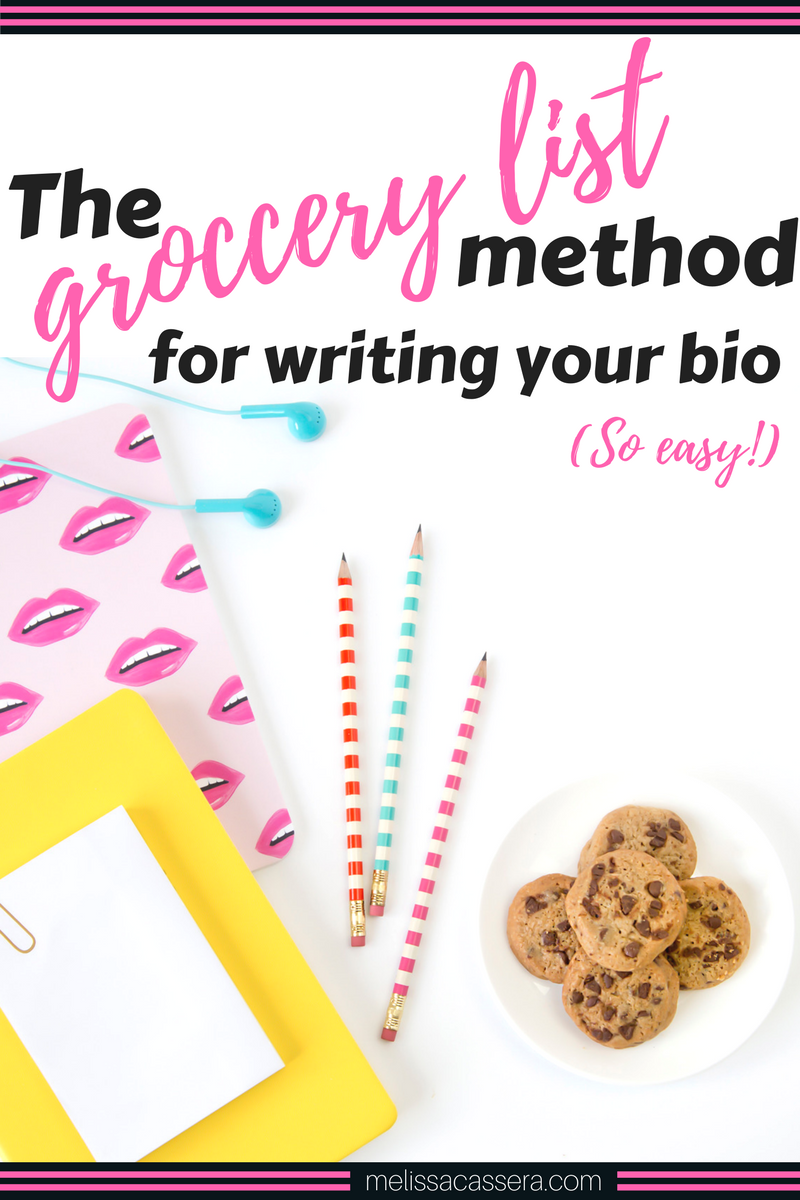 The grocery list method for writing your "bio". (So easy!)